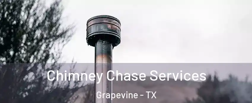  Chimney Chase Services Grapevine - TX