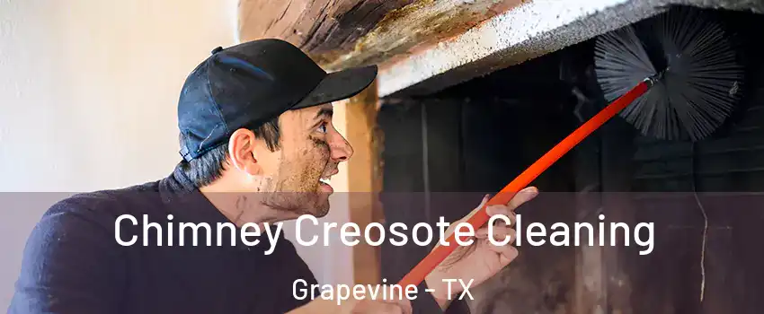  Chimney Creosote Cleaning Grapevine - TX