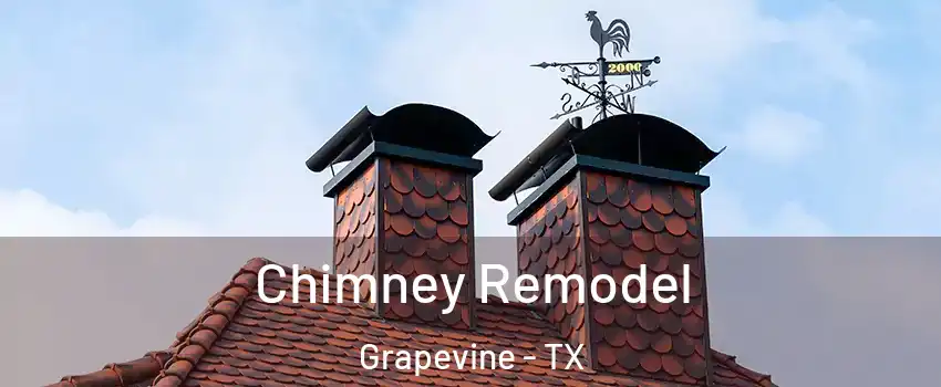  Chimney Remodel Grapevine - TX