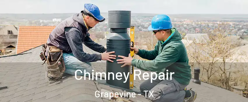  Chimney Repair Grapevine - TX