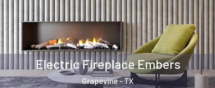  Electric Fireplace Embers Grapevine - TX