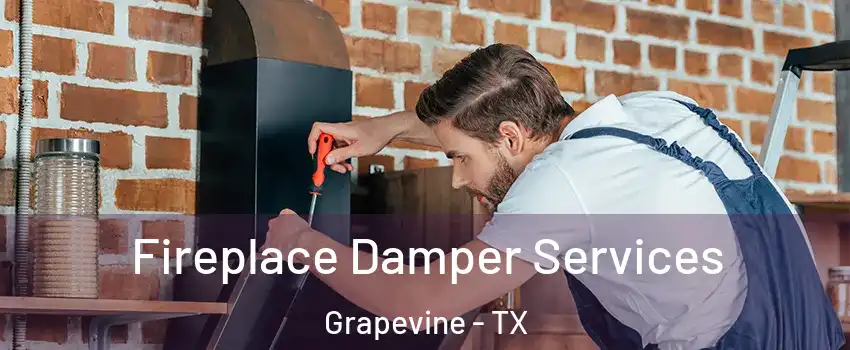  Fireplace Damper Services Grapevine - TX