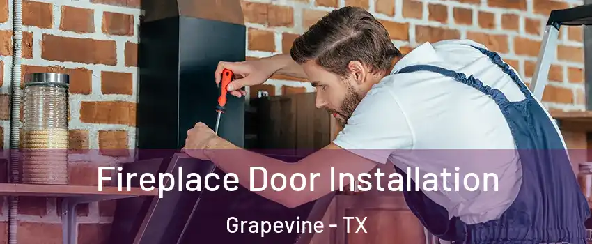  Fireplace Door Installation Grapevine - TX
