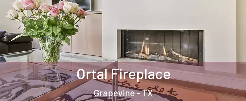 Ortal Fireplace Grapevine - TX