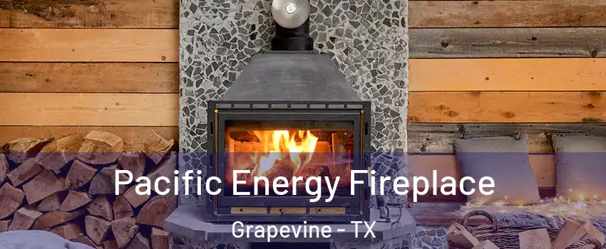  Pacific Energy Fireplace Grapevine - TX