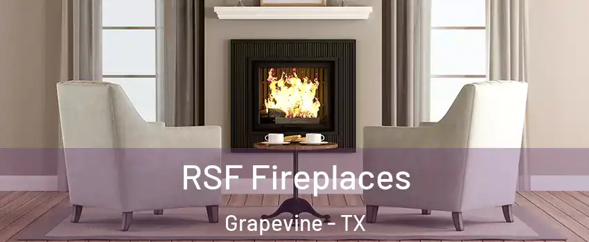  RSF Fireplaces Grapevine - TX