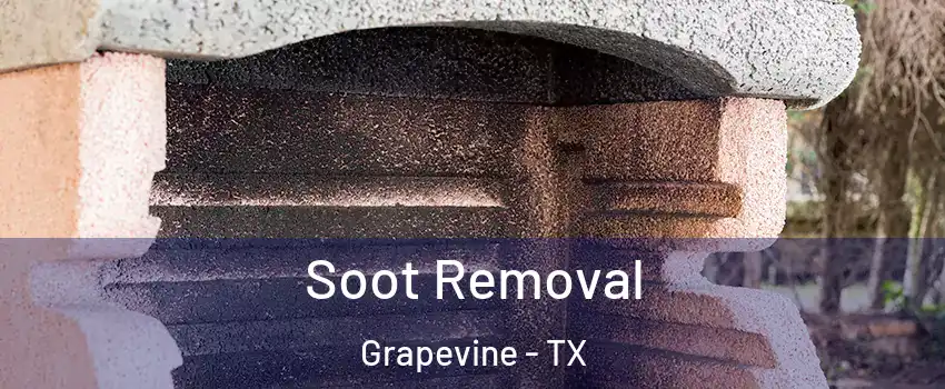  Soot Removal Grapevine - TX